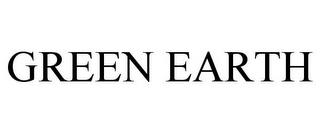 GREEN EARTH trademark