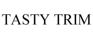 TASTY TRIM trademark