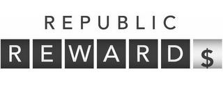 REPUBLIC REWARD$ trademark