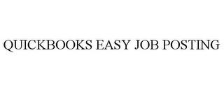 QUICKBOOKS EASY JOB POSTING trademark