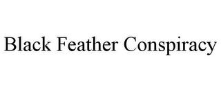 BLACK FEATHER CONSPIRACY trademark