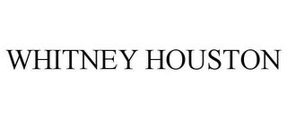 WHITNEY HOUSTON trademark