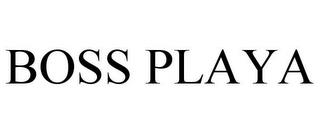 BOSS PLAYA trademark