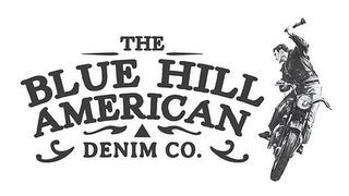 THE BLUE HILL AMERICAN DENIM CO. trademark