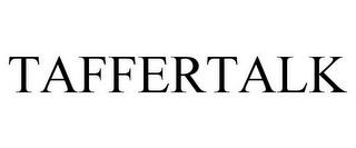 TAFFERTALK trademark