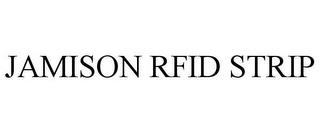 JAMISON RFID STRIP trademark