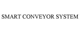 SMART CONVEYOR SYSTEM trademark