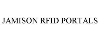 JAMISON RFID PORTALS trademark