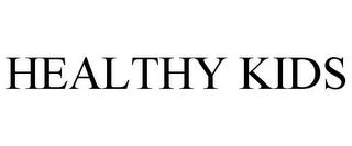 HEALTHY KIDS trademark