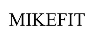 MIKEFIT trademark