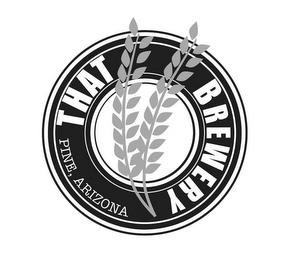 THAT BREWERY PINE, ARIZONA trademark