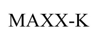 MAXX-K trademark