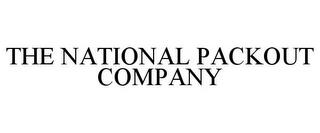 THE NATIONAL PACKOUT COMPANY trademark