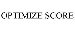 OPTIMIZE SCORE trademark