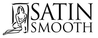 SATIN SMOOTH trademark