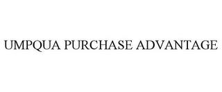 UMPQUA PURCHASE ADVANTAGE trademark