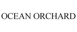 OCEAN ORCHARD trademark