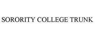 SORORITY COLLEGE TRUNK trademark