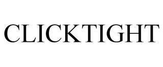 CLICKTIGHT trademark