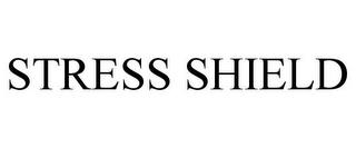 STRESS SHIELD trademark