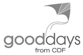 GOODDAYS FROM CDF trademark