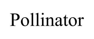 POLLINATOR trademark