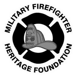 MILITARY FIREFIGHTER HERITAGE FOUNDATION DOD BRAVEST trademark