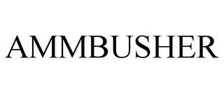 AMMBUSHER trademark