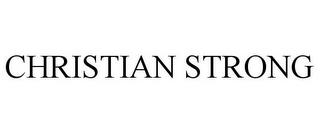 CHRISTIAN STRONG trademark