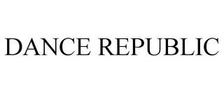 DANCE REPUBLIC trademark