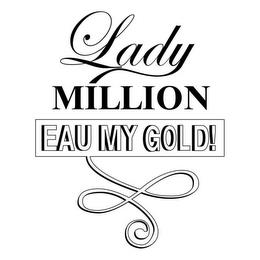 LADY MILLION EAU MY GOLD trademark