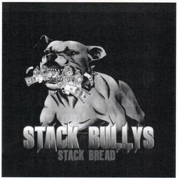 STACK BULLYS STACK BREAD trademark