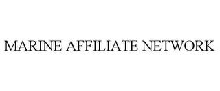 MARINE AFFILIATE NETWORK trademark