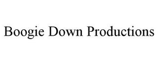 BOOGIE DOWN PRODUCTIONS trademark