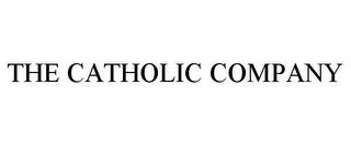 THE CATHOLIC COMPANY trademark