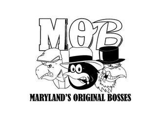 MOB MARYLAND'S ORIGINAL BOSSES trademark