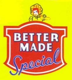 BETTER MADE SPECIAL trademark