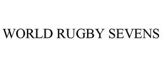 WORLD RUGBY SEVENS trademark