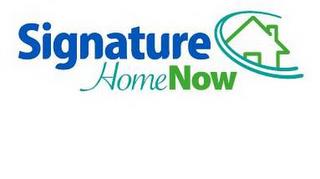 SIGNATURE HOME NOW trademark