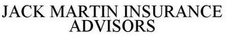 JACK MARTIN INSURANCE ADVISORS trademark