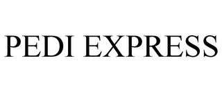 PEDI EXPRESS trademark