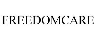 FREEDOMCARE trademark