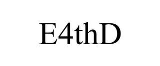 E4THD trademark