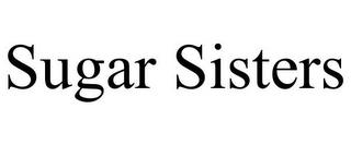 SUGAR SISTERS trademark