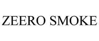 ZEERO SMOKE trademark