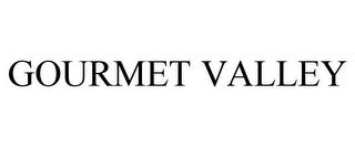 GOURMET VALLEY trademark