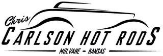 CHRIS CARLSON HOT RODS MULVANE KANSAS trademark