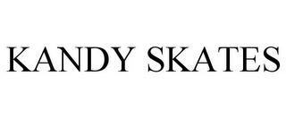 KANDY SKATES trademark