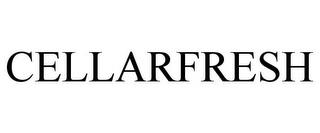 CELLARFRESH trademark