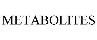 METABOLITES trademark